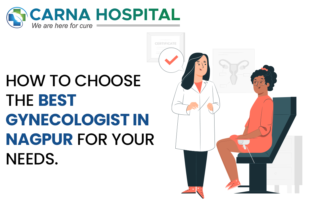 How to Choose the Best Gynecologist in Nagpur for Your Needs